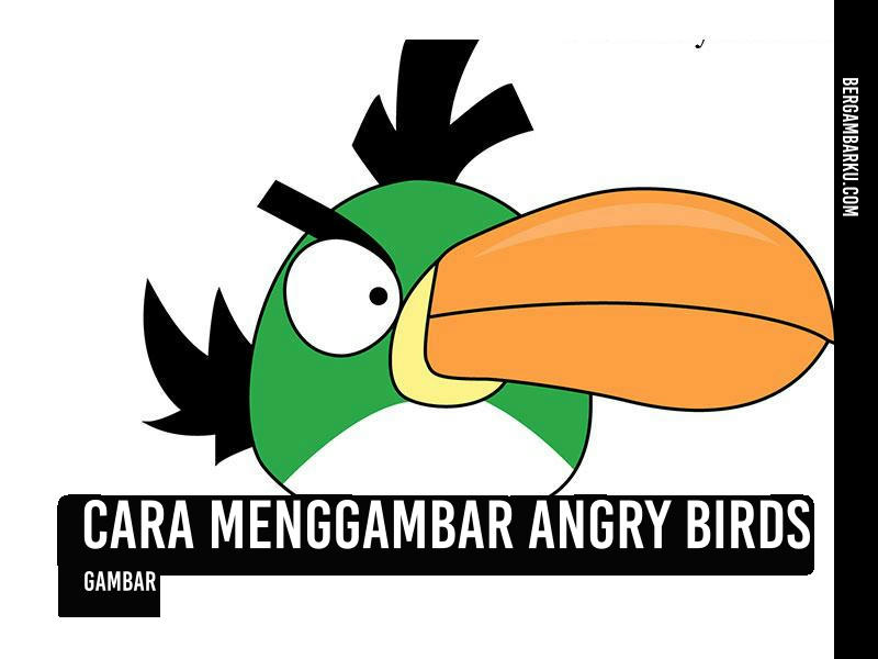 Cara Menggambar Angry Birds