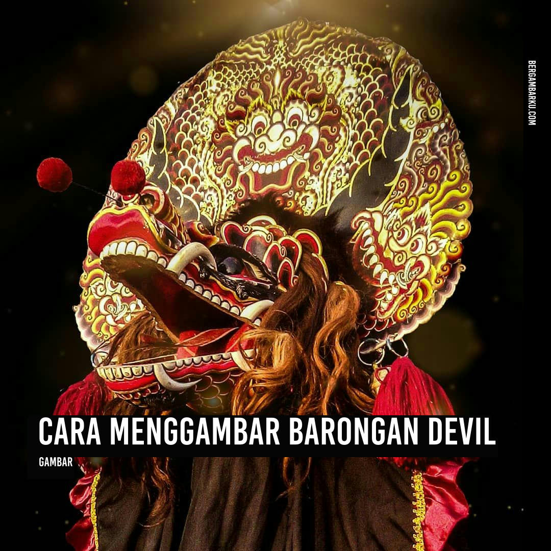 Cara Menggambar Barongan Devil