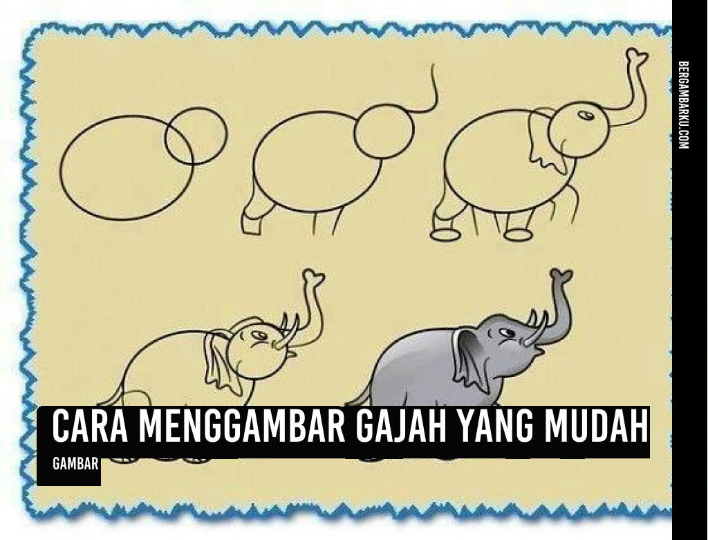 Cara Menggambar Gajah yang Mudah