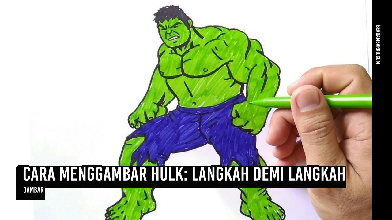 Cara Menggambar Hulk
