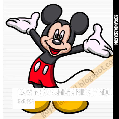Cara Menggambar Mickey Mouse