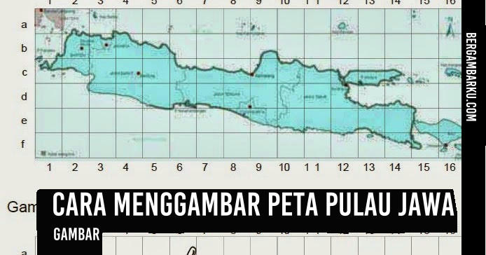 Cara Menggambar Peta Pulau Jawa